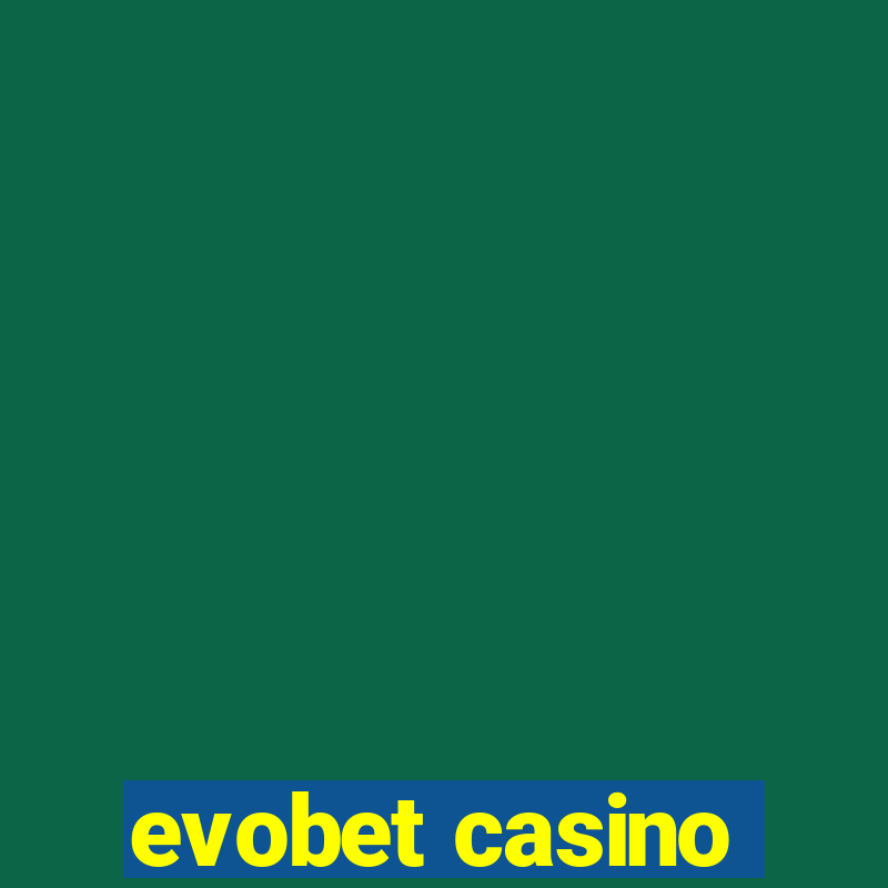 evobet casino