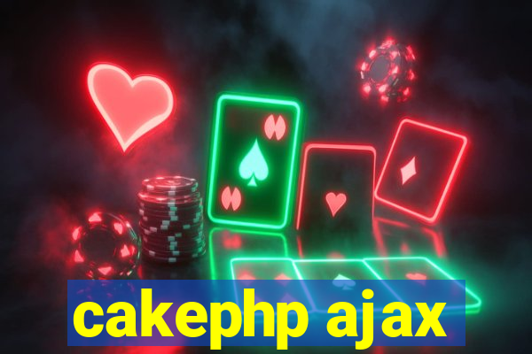 cakephp ajax