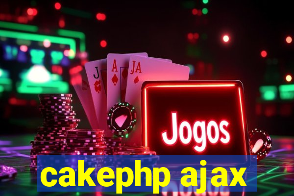 cakephp ajax