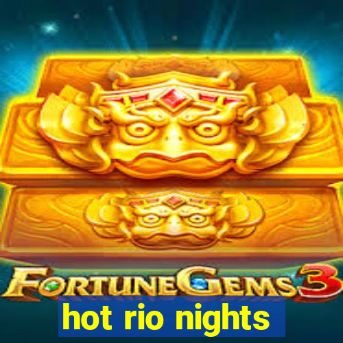 hot rio nights