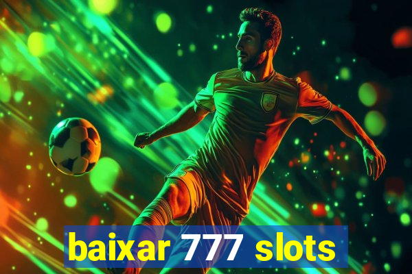 baixar 777 slots