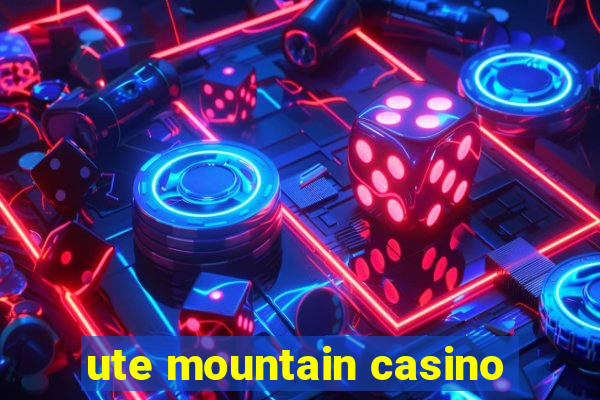 ute mountain casino