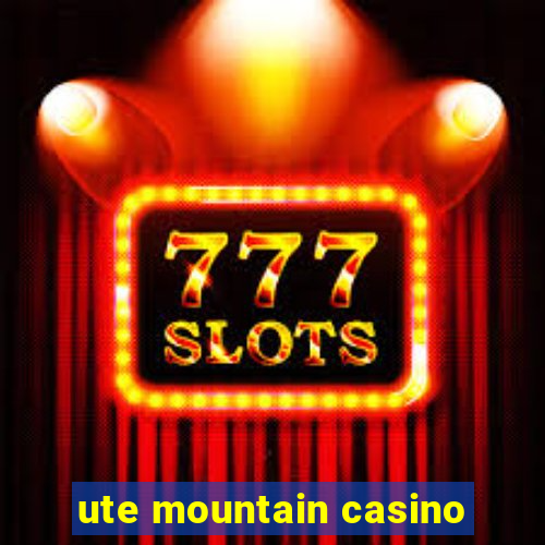 ute mountain casino