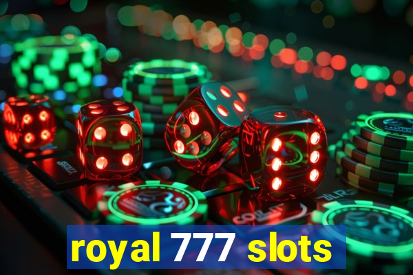 royal 777 slots