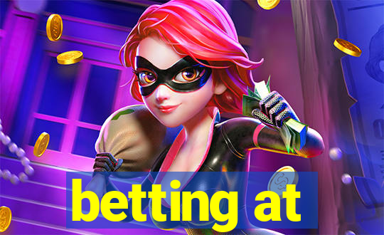 betting at