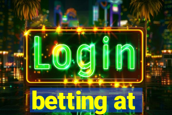 betting at