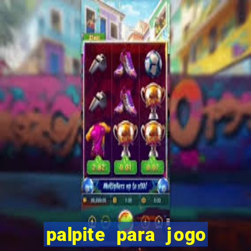 palpite para jogo de hoje