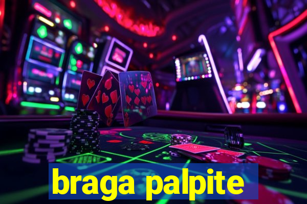 braga palpite