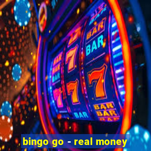 bingo go - real money