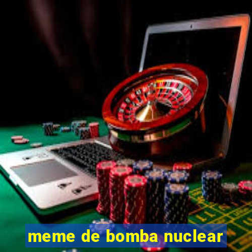 meme de bomba nuclear