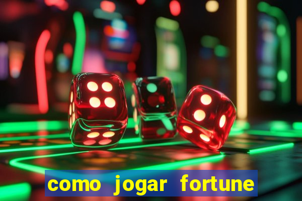 como jogar fortune tiger no esporte da sorte