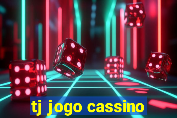 tj jogo cassino