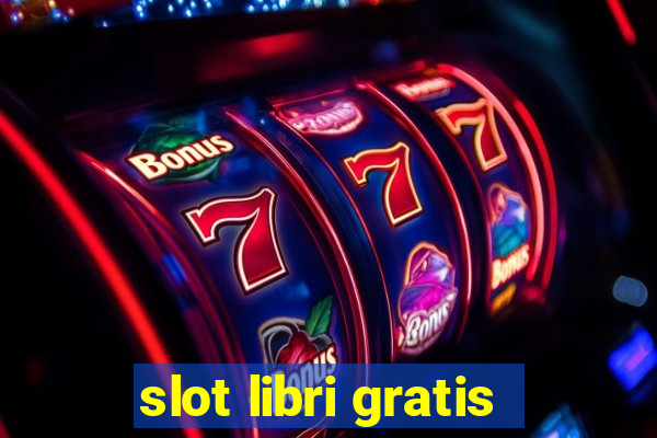 slot libri gratis