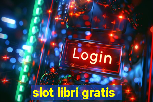 slot libri gratis