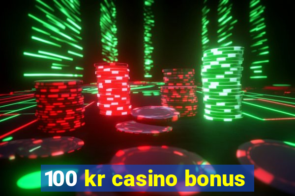 100 kr casino bonus