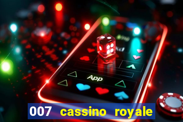 007 cassino royale torrent dublado