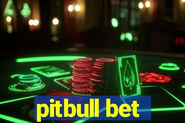 pitbull bet