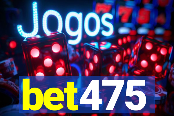 bet475