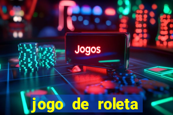 jogo de roleta online para ganhar dinheiro