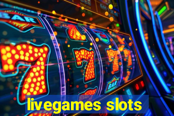 livegames slots