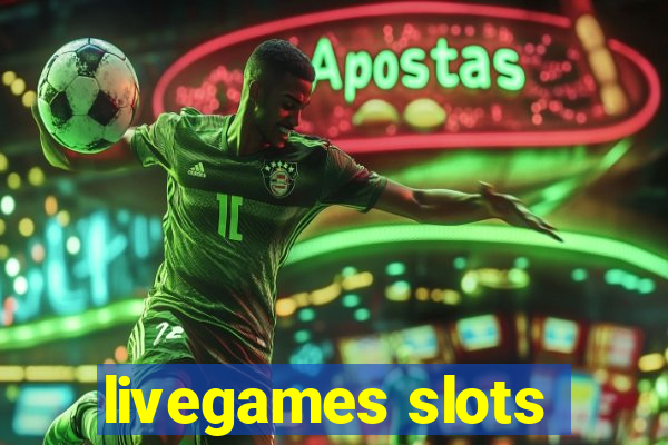 livegames slots