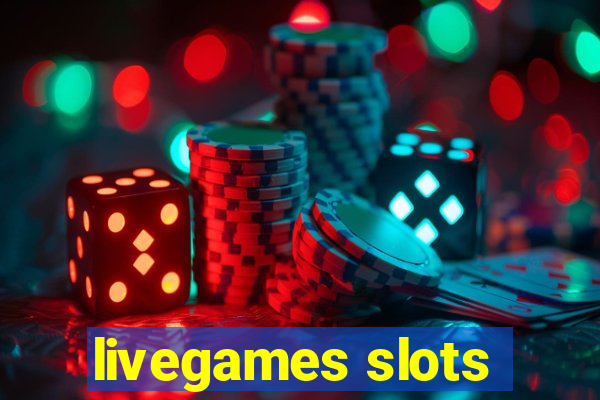 livegames slots