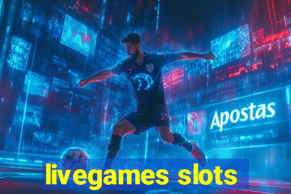 livegames slots