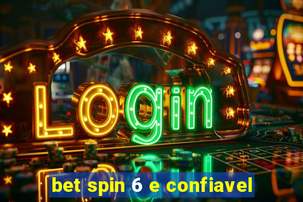 bet spin 6 e confiavel