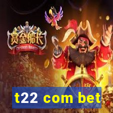 t22 com bet