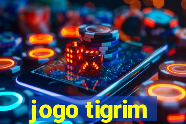 jogo tigrim