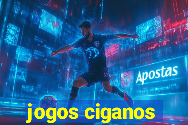 jogos ciganos