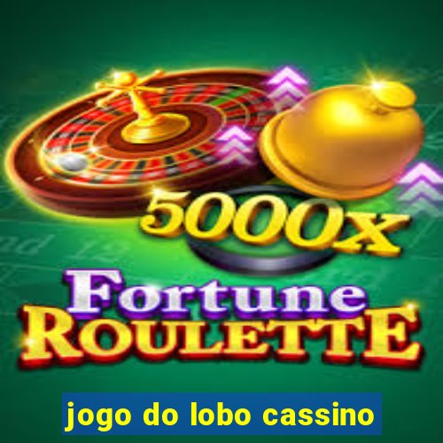 jogo do lobo cassino