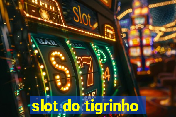 slot do tigrinho