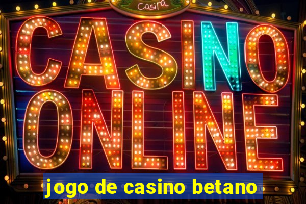 jogo de casino betano