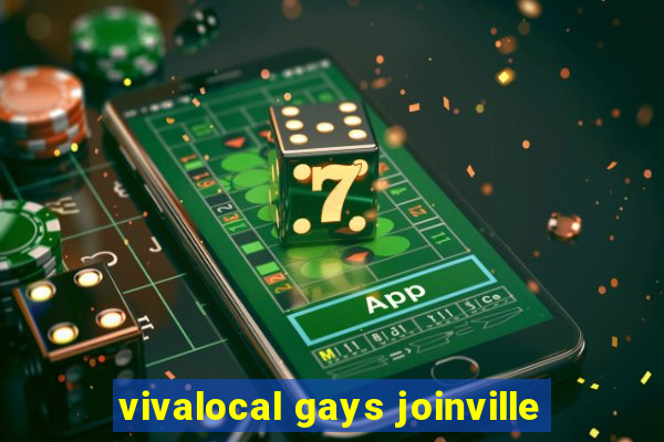 vivalocal gays joinville