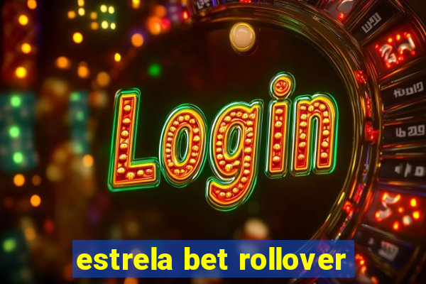 estrela bet rollover