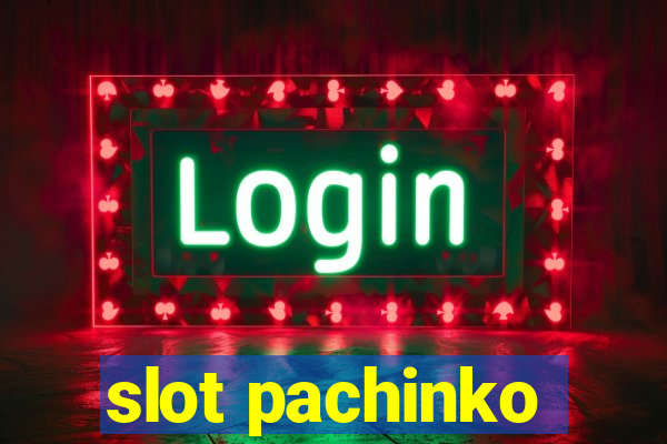 slot pachinko