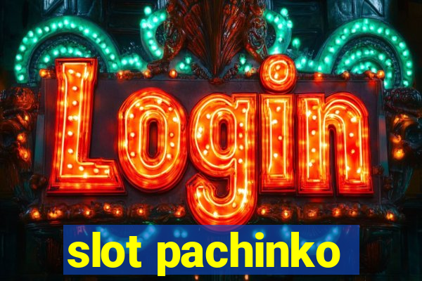 slot pachinko