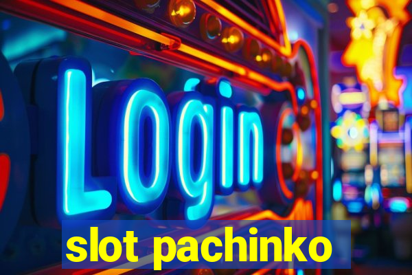 slot pachinko