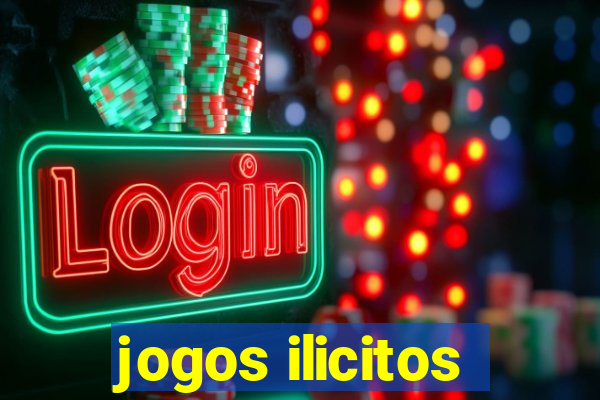 jogos ilicitos