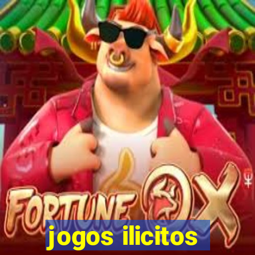 jogos ilicitos