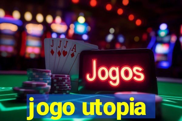 jogo utopia