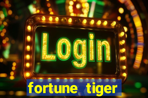 fortune tiger depósito mínimo 10 reais