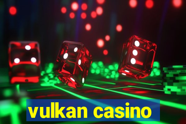 vulkan casino