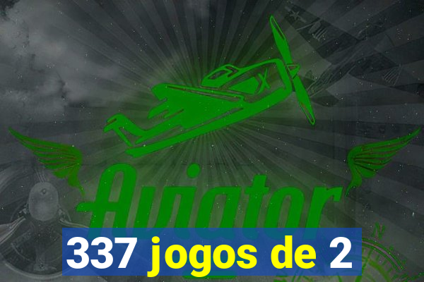 337 jogos de 2