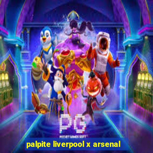 palpite liverpool x arsenal