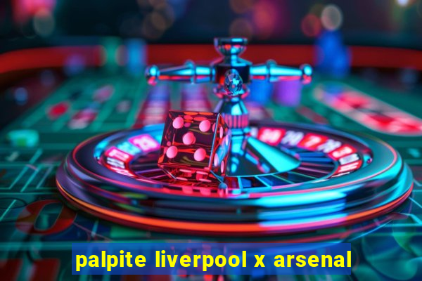 palpite liverpool x arsenal