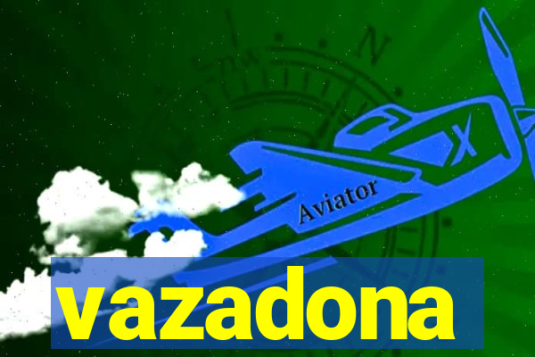 vazadona