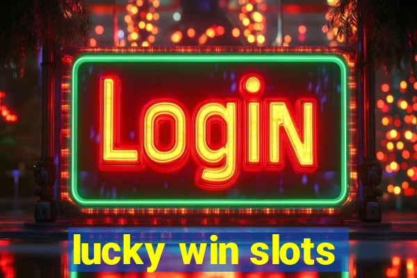 lucky win slots