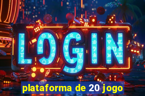 plataforma de 20 jogo